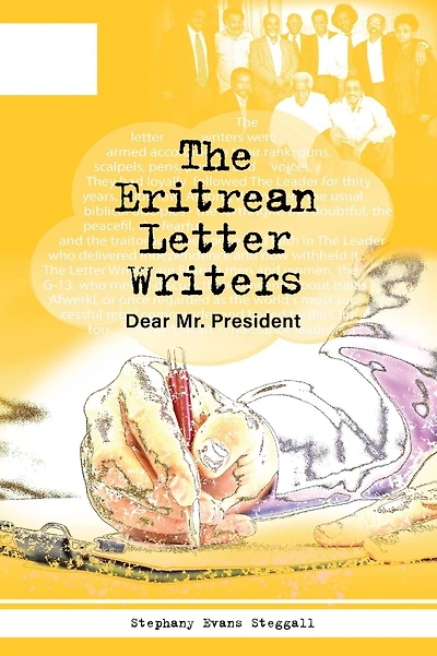 The Eritrean Letter Writers: Dear Mr. President