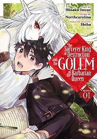 the Sorcerer King of Destruction and Golem Barbarian Queen (Light Novel) Vol. 1
