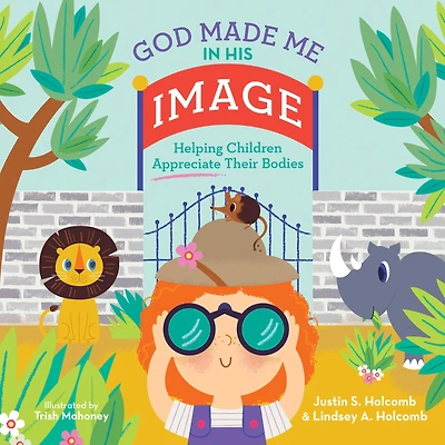 God Made Me His Image: Helping Children Appreciate Their Bodies