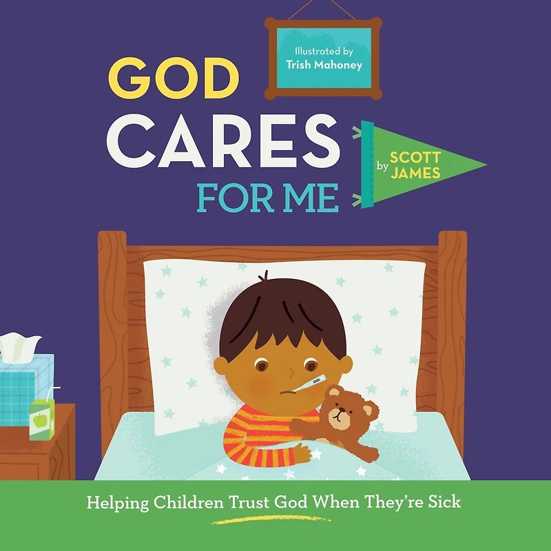 God Cares for Me: Helping Children Trust When They're Sick