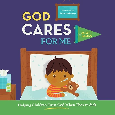 God Cares for Me: Helping Children Trust When They're Sick