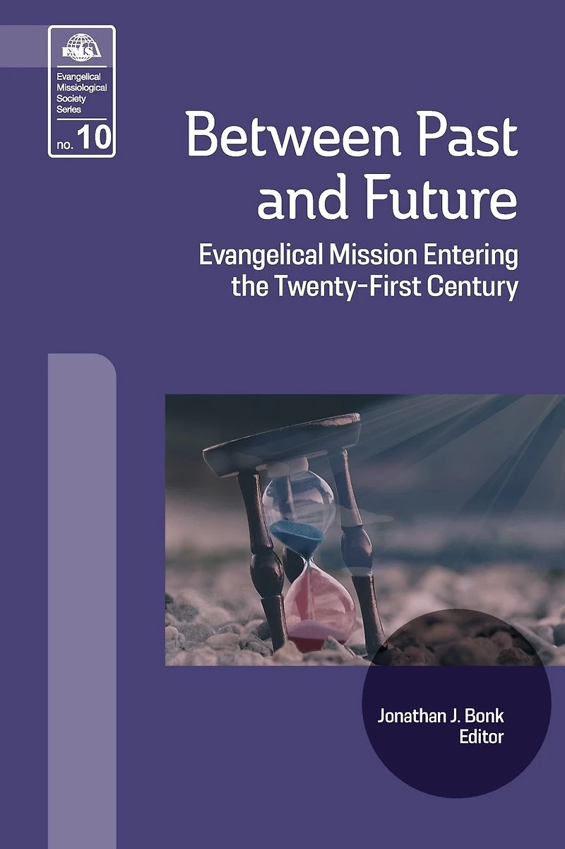 Between Past and Future: Evangelical Mission Entering the Twenty-First Century