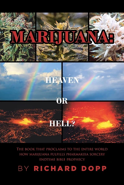 Marijuana: Heaven or Hell?