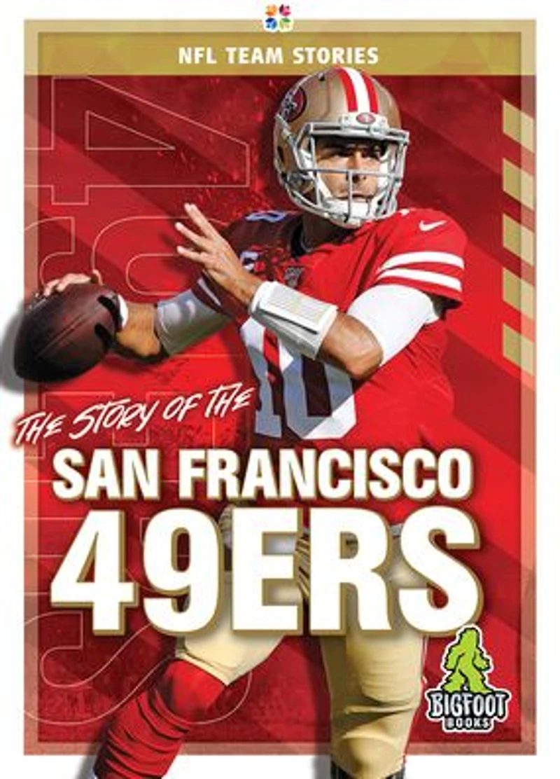 The Story of the San Francisco 49ers