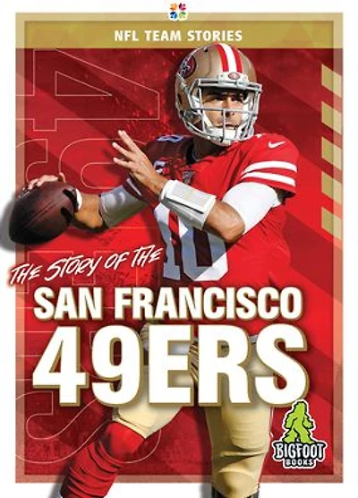The Story of the San Francisco 49ers