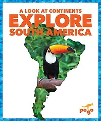 Explore South America