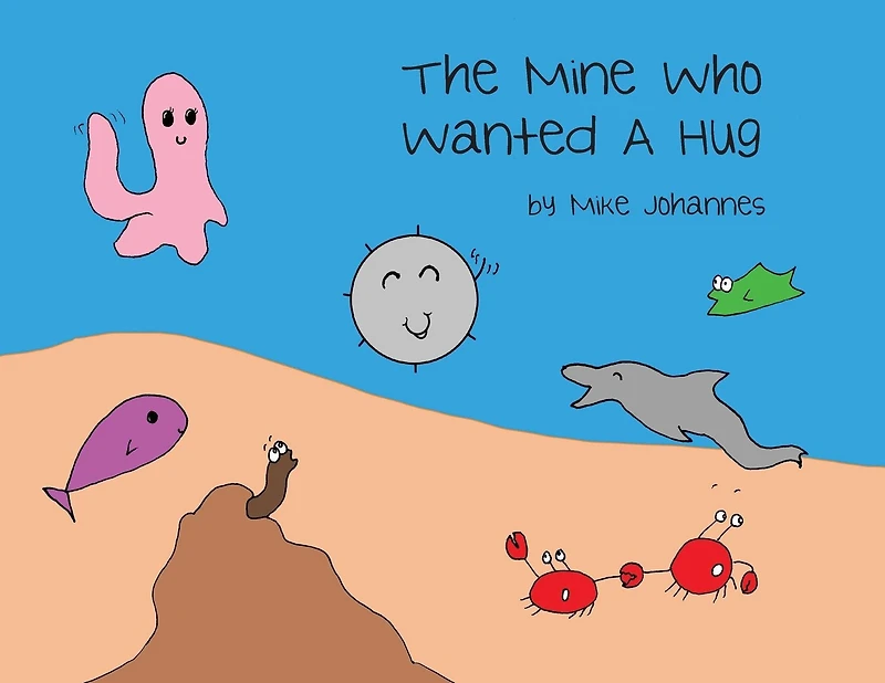 The Mine Who Wanted a Hug