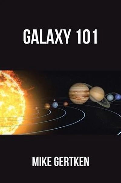 Galaxy 101: A Science Fiction Novel