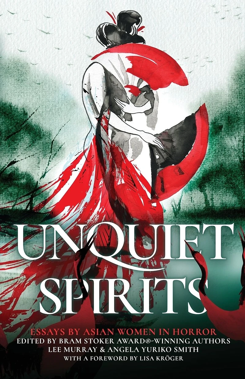 Unquiet Spirits: Essays by Asian Women Horror