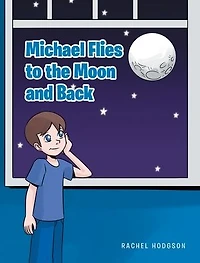 Michael Flies to the Moon and Back