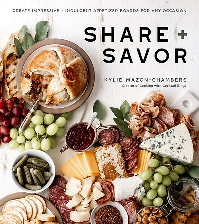 Share + Savor: Create Impressive Indulgent Appetizer Boards for Any Occasion