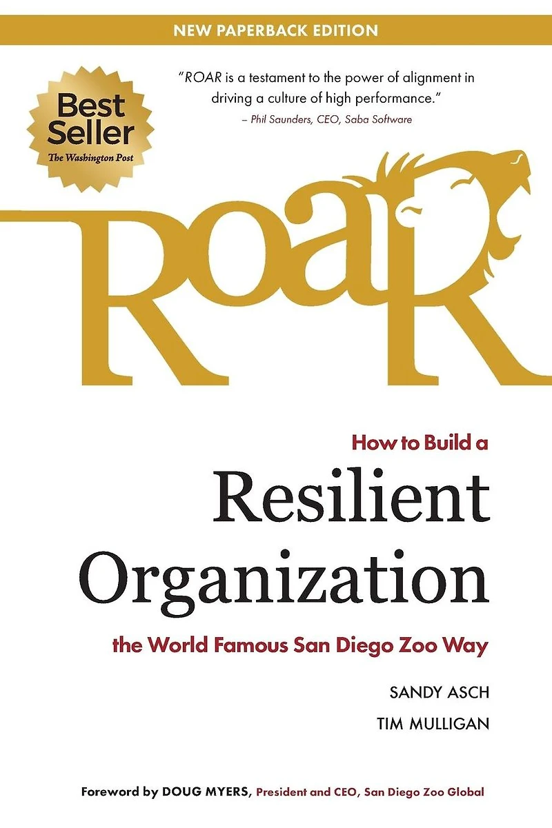 Roar: How to Build a Resilient Organization the World-Famous San Diego Zoo Way