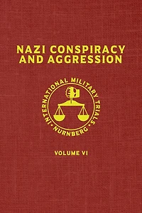 Nazi Conspiracy And Aggression: Volume VI (The Red Series)