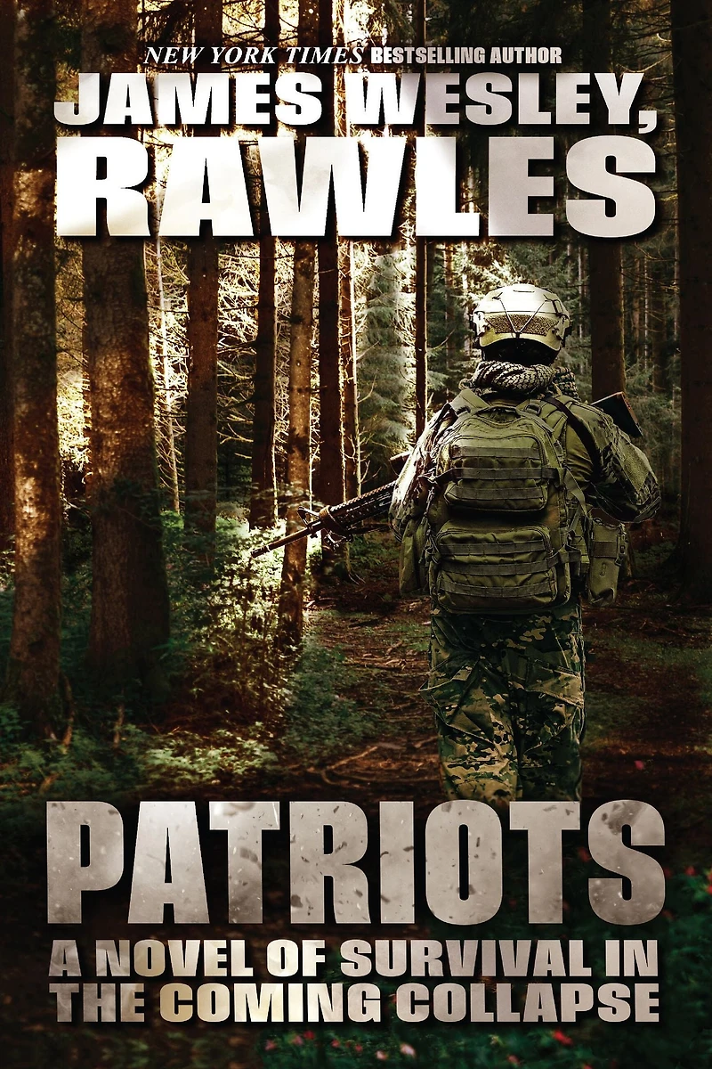Patriots: A Novel of Survival the Coming Collapse