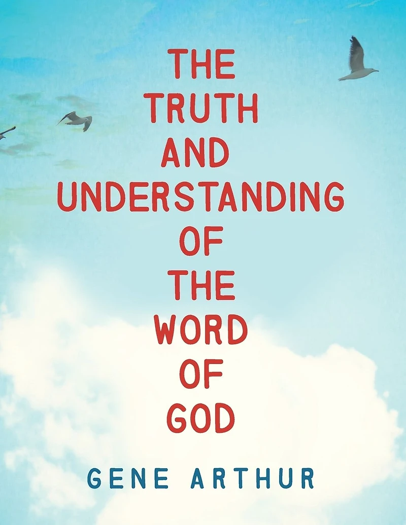 the Truth and Understanding of Word God