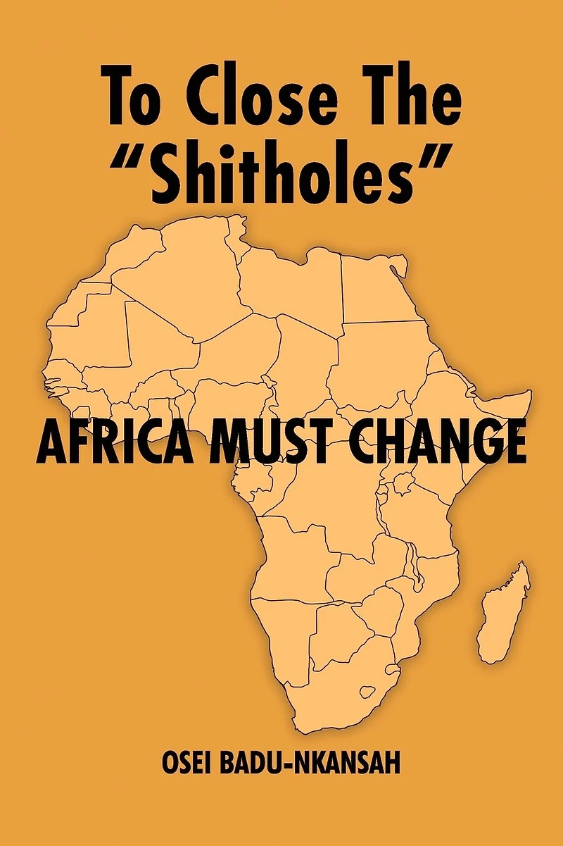 To Close the "SHITHOLES" Africa Must Change