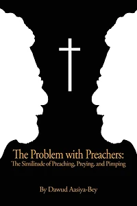 The Problem with Preachers: Similitude of Preaching, Preying, and Pimping