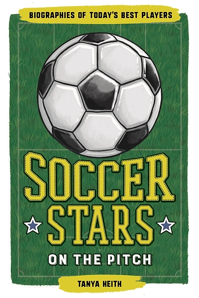 Soccer Stars on the Pitch: Biographies of Today's Best Players
