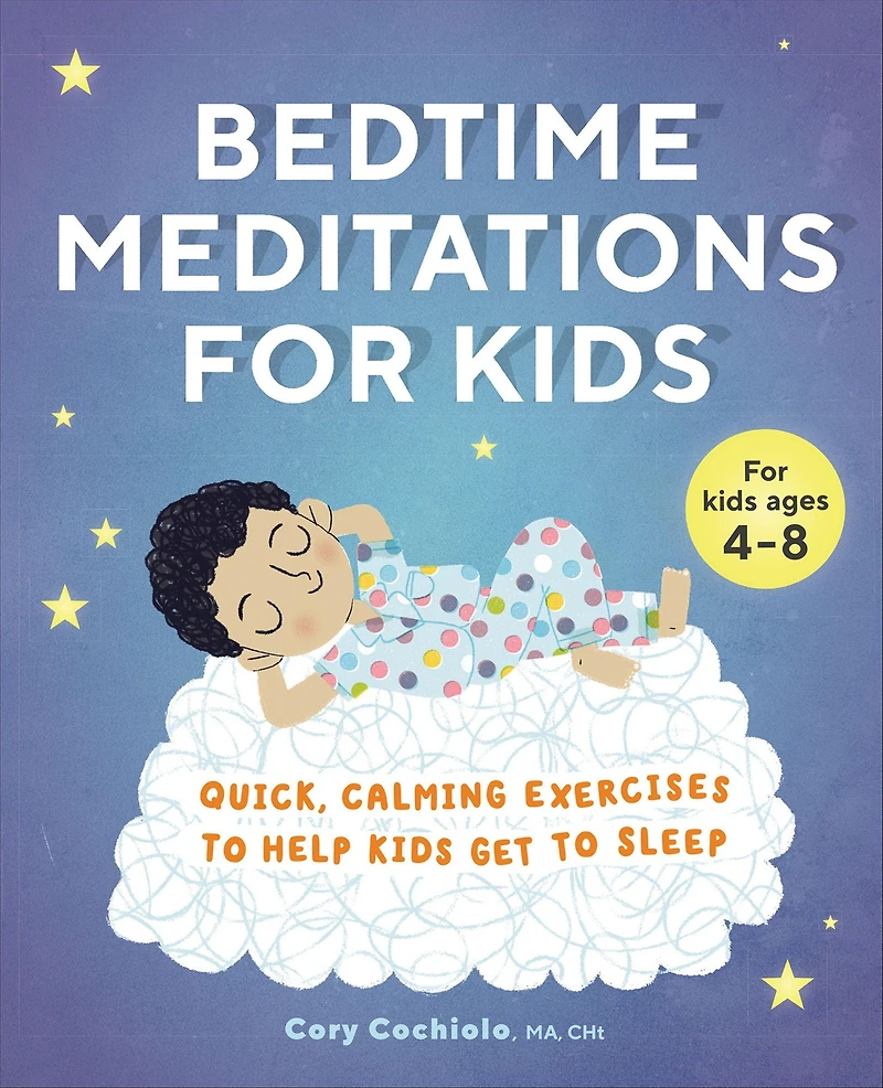 Bedtime Meditations for Kids: Quick, Calming Exercises to Help Kids Get Sleep