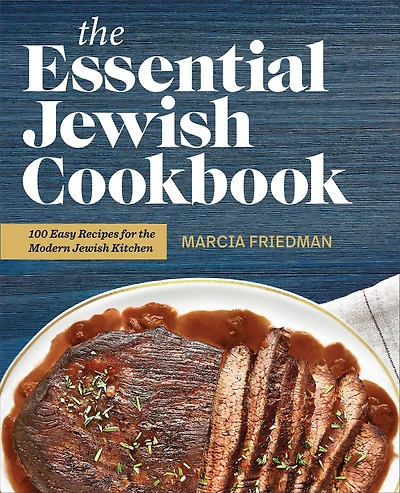 the Essential Jewish Cookbook: 100 Easy Recipes for Modern Kitchen