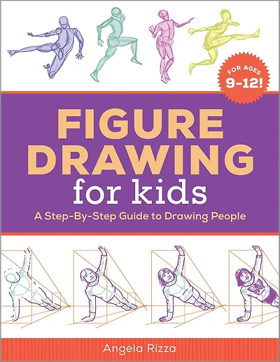 Figure Drawing for Kids: A Step-By-Step Guide to People