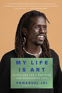 My Life Is Art: 11 Pillars for a Positive and Purposeful
