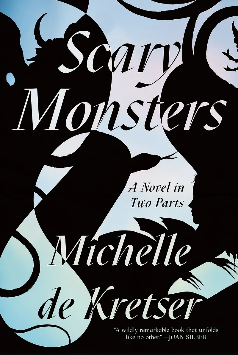 Scary Monsters: A Novel Two Parts