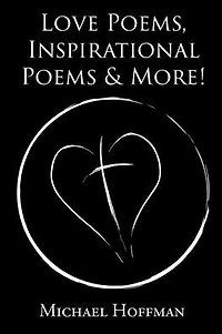 Love Poems, Inspirational Poems & More!