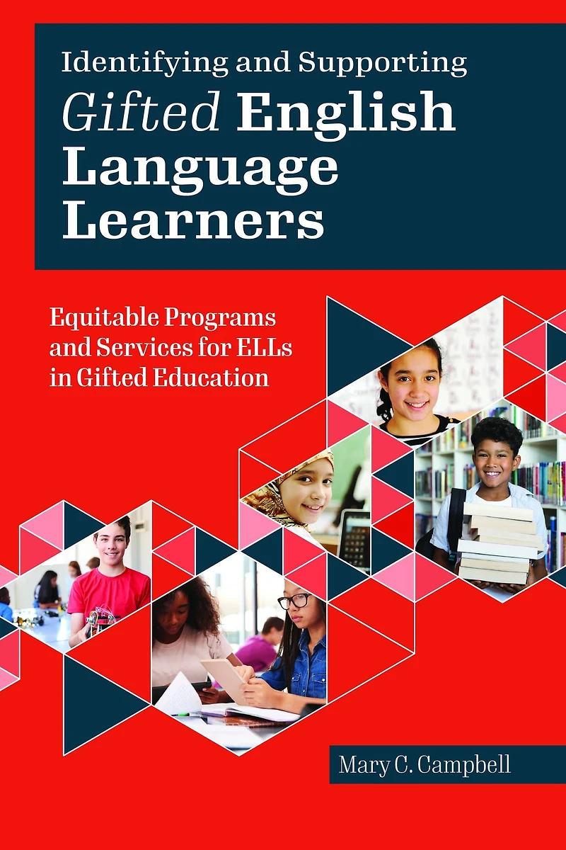 Identifying and Supporting Gifted English Language Learners: Equitable Programs Services for ELLs Education