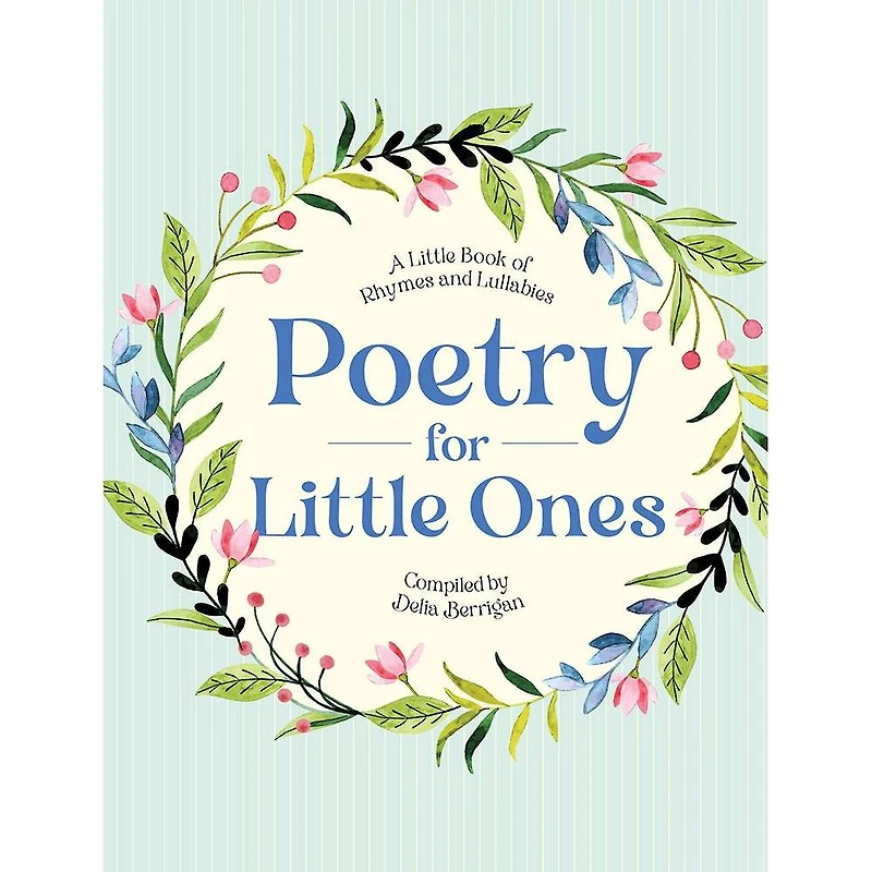 Poetry for Little Ones: A Book of Rhymes and Lullabies