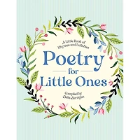 Poetry for Little Ones: A Book of Rhymes and Lullabies