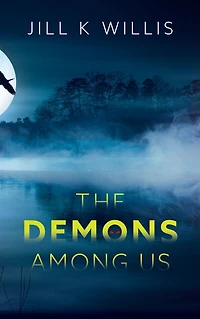 The Demons Among Us: A YA Supernatural Thriller