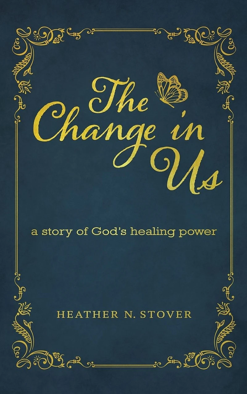 The Change Us: A Story of God's Healing Power