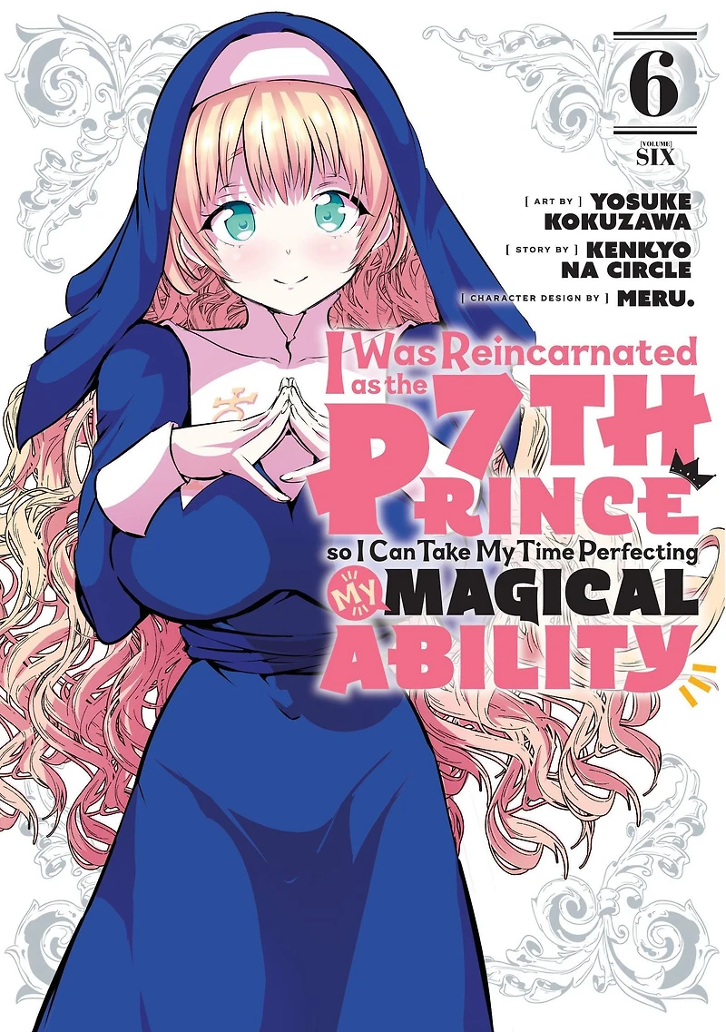 I Was Reincarnated as the 7th Prince so Can Take My Time Perfecting Magical Ability 6