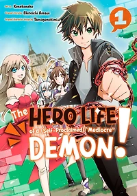 The Hero Life of a (Self-Proclaimed) Mediocre Demon! 1