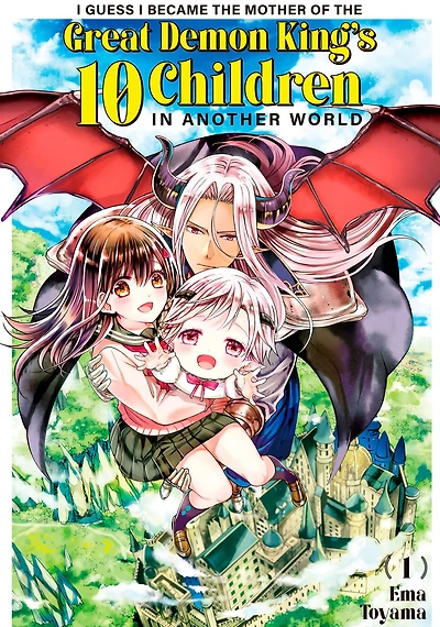 I Guess I Became the Mother of the Great Demon King's 10 Children in Another World 1