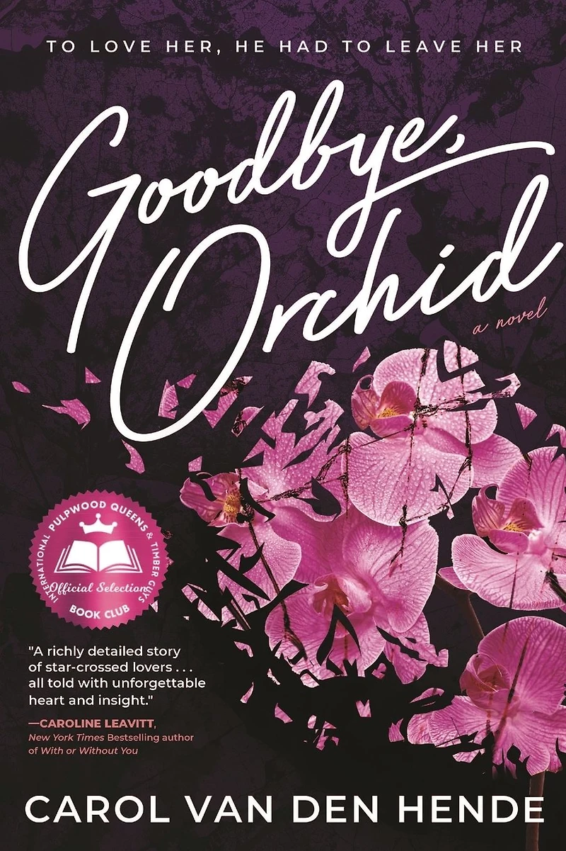 Goodbye, Orchid: To Love Her, He Had Leave Her