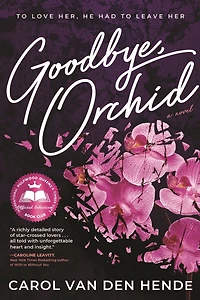 Goodbye, Orchid: To Love Her, He Had Leave Her