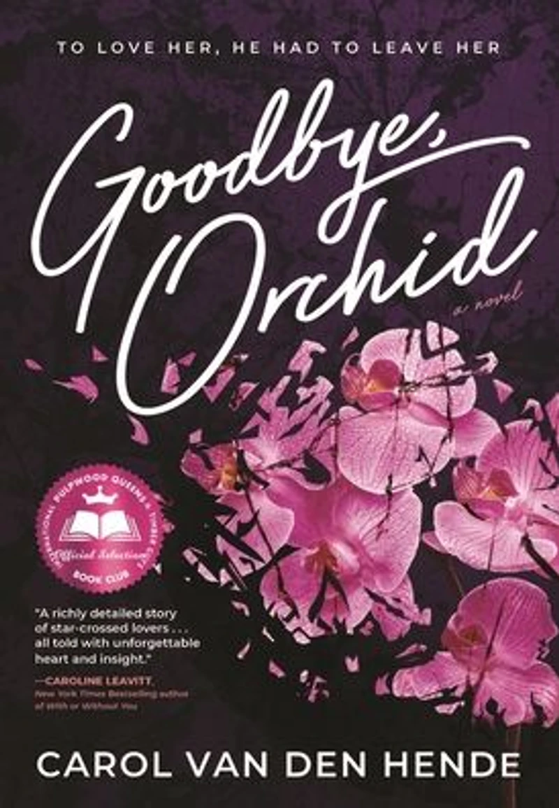 Goodbye, Orchid: To Love Her, He Had Leave Her