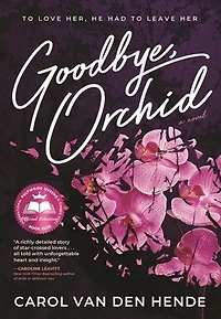 Goodbye, Orchid: To Love Her, He Had Leave Her