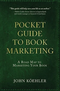 The Pocket Guide to Book Marketing: A Road Map Marketing Your