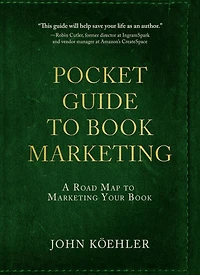 The Pocket Guide to Book Marketing: A Road Map Marketing Your