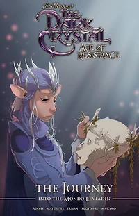 Jim Henson's the Dark Crystal: Age of Resistance: Journey into Mondo Leviadin