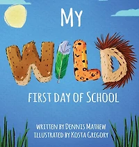 My WILD First Day of School