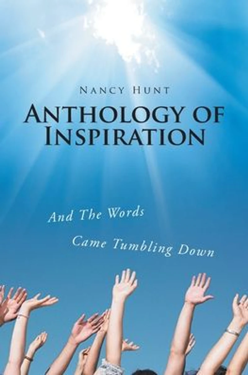 Anthology of Inspiration: And The Words Came Tumbling Down
