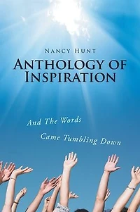 Anthology of Inspiration: And The Words Came Tumbling Down