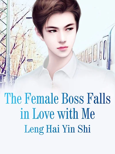 The Female Boss Falls in Love with Me: Volume