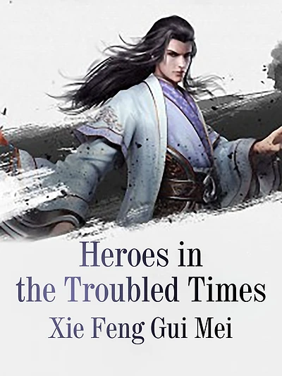 Heroes in the Troubled Times: Volume