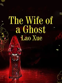 The Wife of a Ghost: Volume