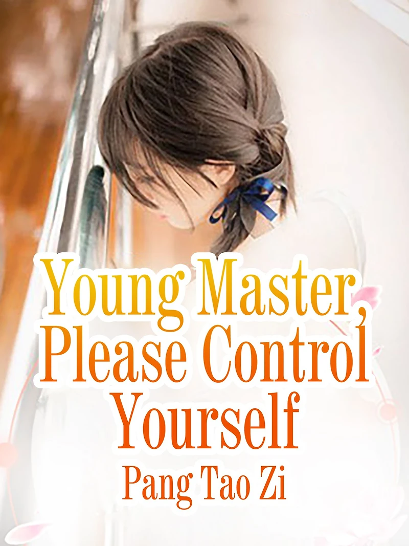 Young Master Please Control Yourself: Volume